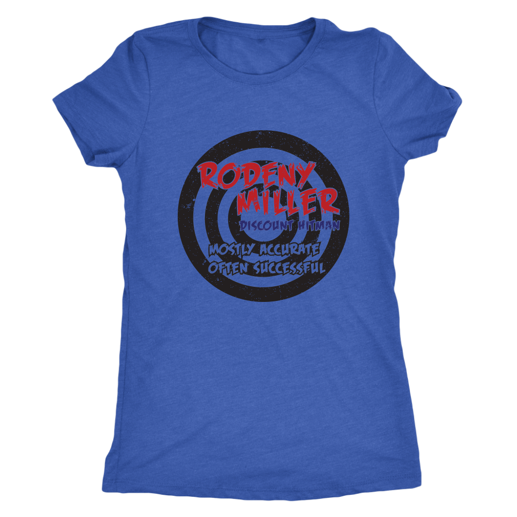 RODNEY MILLER: DISCOUNT HITMAN - Women's Tee