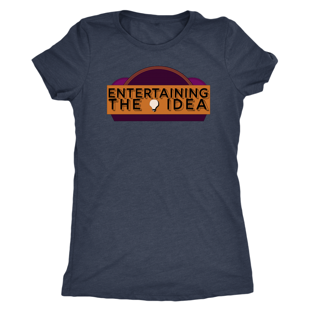 ENTERTAINING THE IDEA - Women's Tee